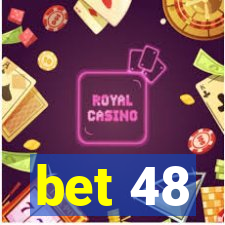 bet 48